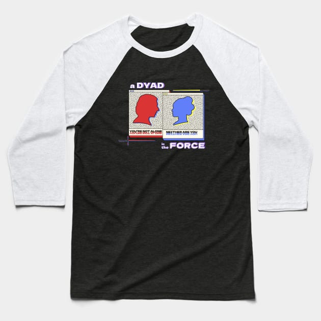 a dyad in the force - reylo Baseball T-Shirt by mariabelendg